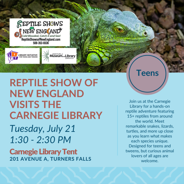 Reptile Show of New England Visits The Carnegie Library Tuesday, July 211:30—2:30 PM